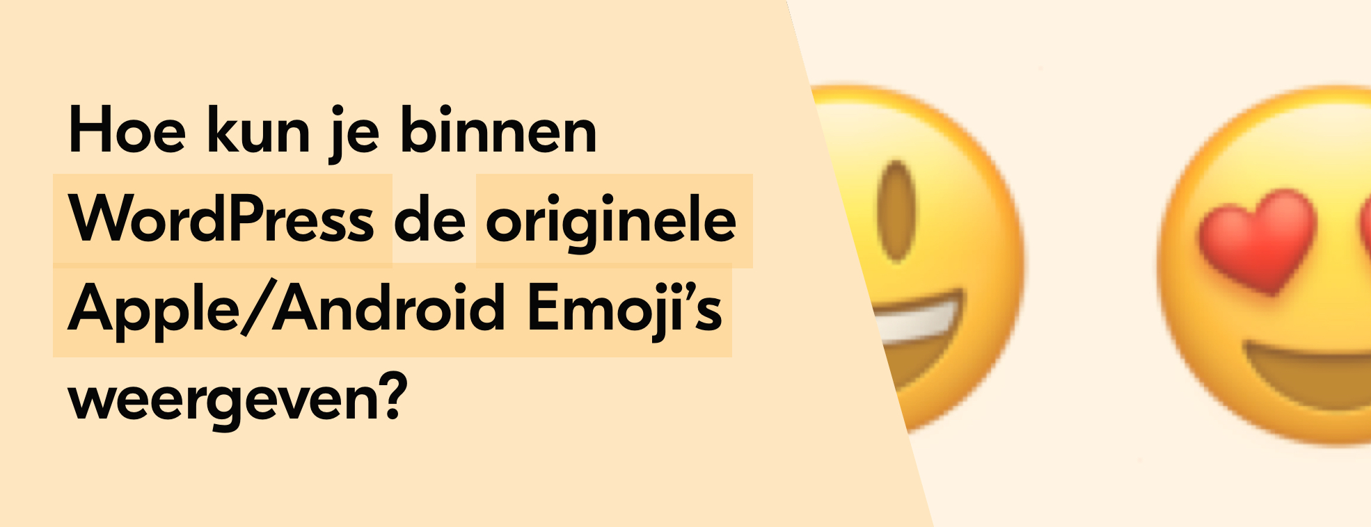 Hoe kun je binnen WordPress de originele Apple/Android Emoji’s weergeven?